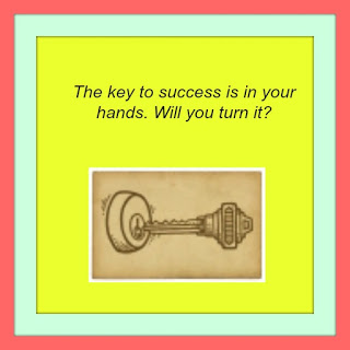 The key to success is in your hands. Will you turn it?