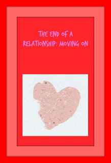 The End Of A Relationship: Moving On