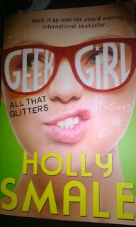 Book Review: Geek Girl All That Glitters by Holly Smale