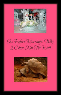 Sex Before Marriage: Why I Chose Not To Wait