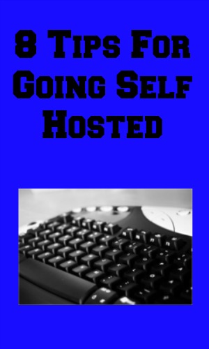 8 Tips For Going Self Hosted