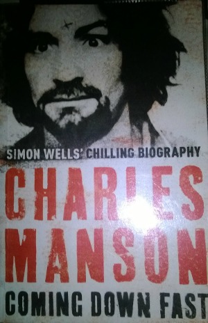 Book Review: Charles Manson Coming Down Fast By Simon Wells