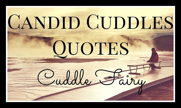Candid Cuddles Quotes Linky