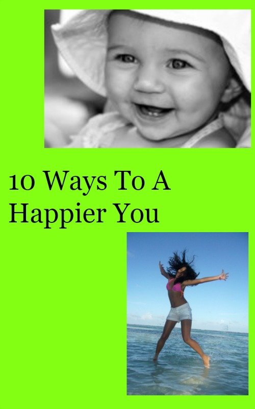 10 Ways To A Happier You