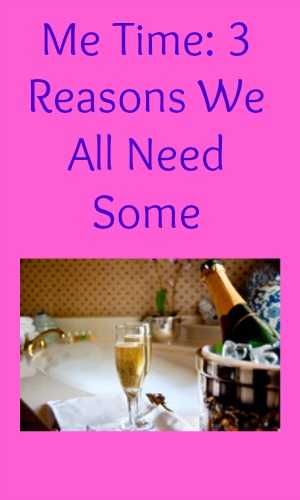 Me Time: 3 Reasons We All Need Some