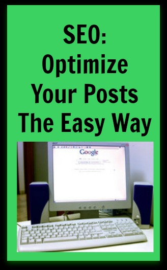 SEO: Optimize Your Posts The Easy Way