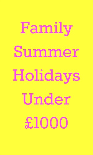 Family Summer Holidays Under £1000