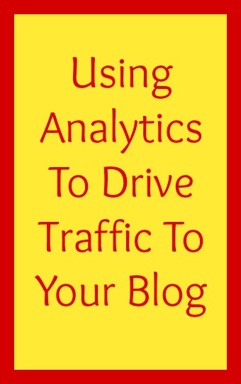Using Analytics To Drive Traffic To Your Blog