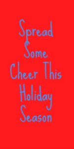 Spread Some Cheer This Holiday Season