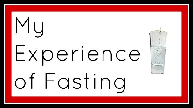 My Experience of Fasting