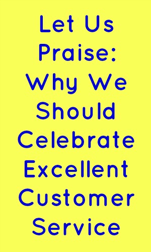 Post title: Let us praise: why we should celebrate excellent customer service in blue on a yellow background