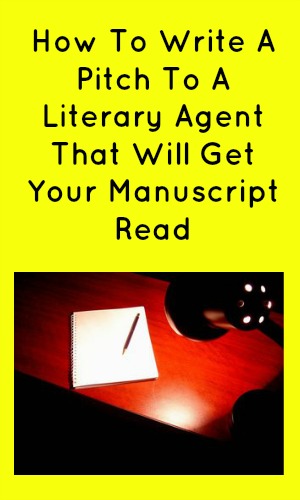 How To Write A Pitch To a Literary Agent That Will Get Your Manuscript Read in black text n a yellow background above a pi of a desk with a lamp, pen and paper