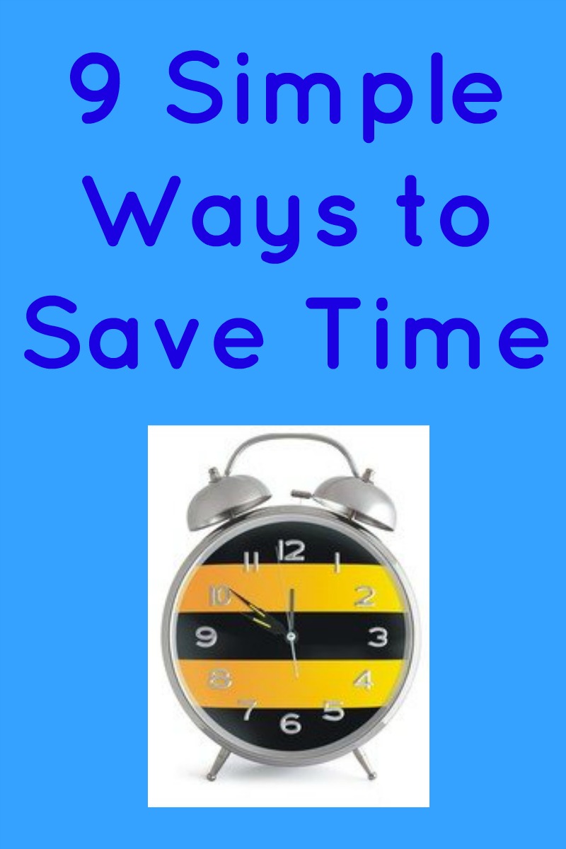 9 Simple Ways to Save Time in dark blue text on a light blue background with a picture of a black and yellow striped alarm clock