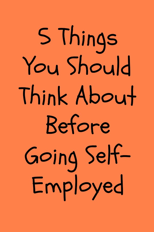 5 things you should think about before going self-employed in black text on an orange background