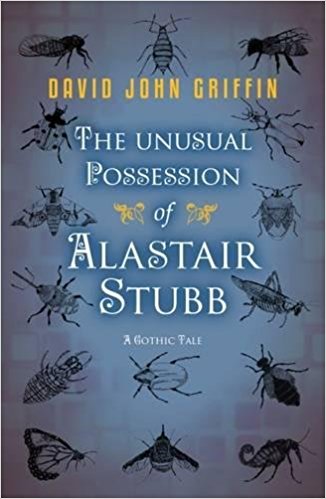 The Unusual Possession of Alastair Stubb by David John Griffin book cover