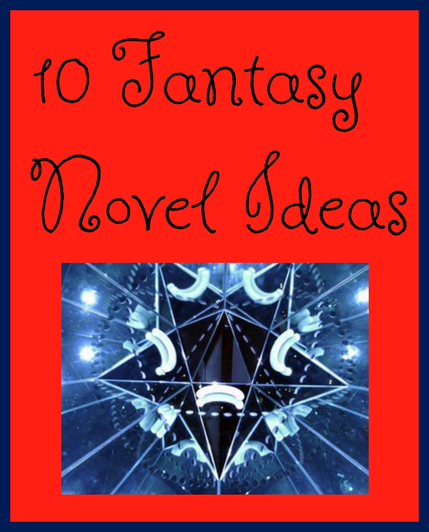 10 Fantasy Novel Ideas in black text on a red background above a blue symbol with moons, stars etc.