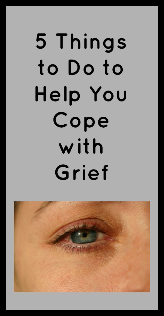 5 Things to Do to Help You Cope with Grief