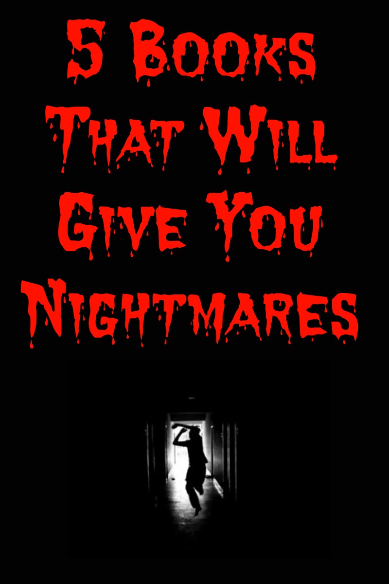 5 Books That Will Give You Nightmares in red text on a black background with the silhouette of a man in a creepy corridor