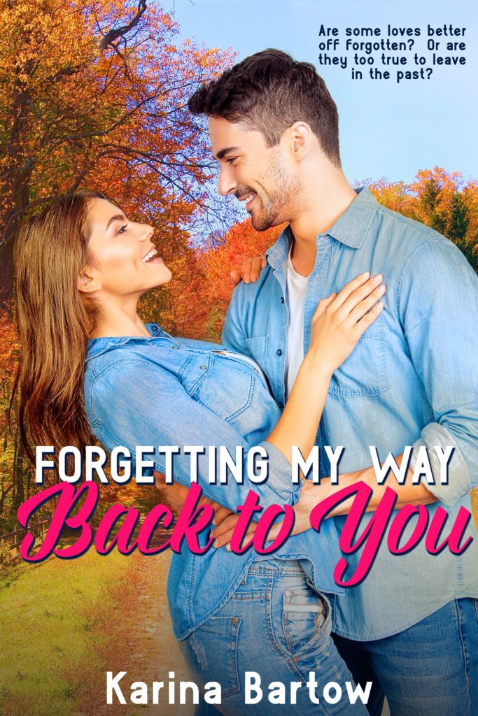 Forgetting My Way Back To You by Karina Bartow book cover