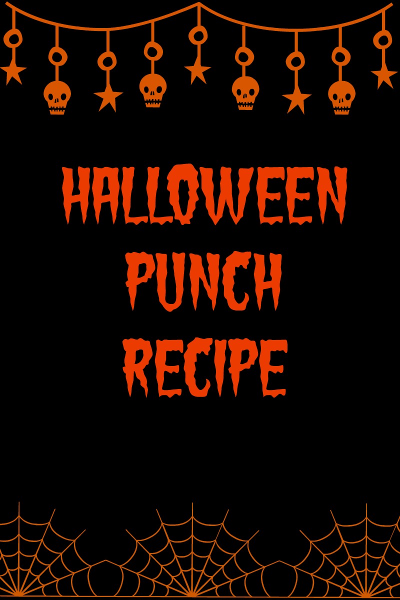 Halloween Punch recipe in orange text on a black background with spider webs and skulls