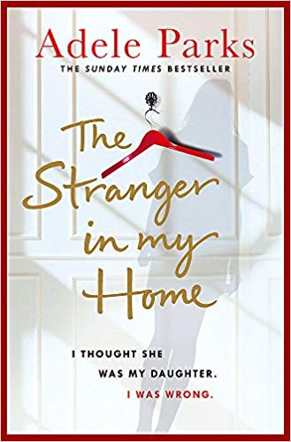 The Strnager in My Home by Adele Parks Book Cover