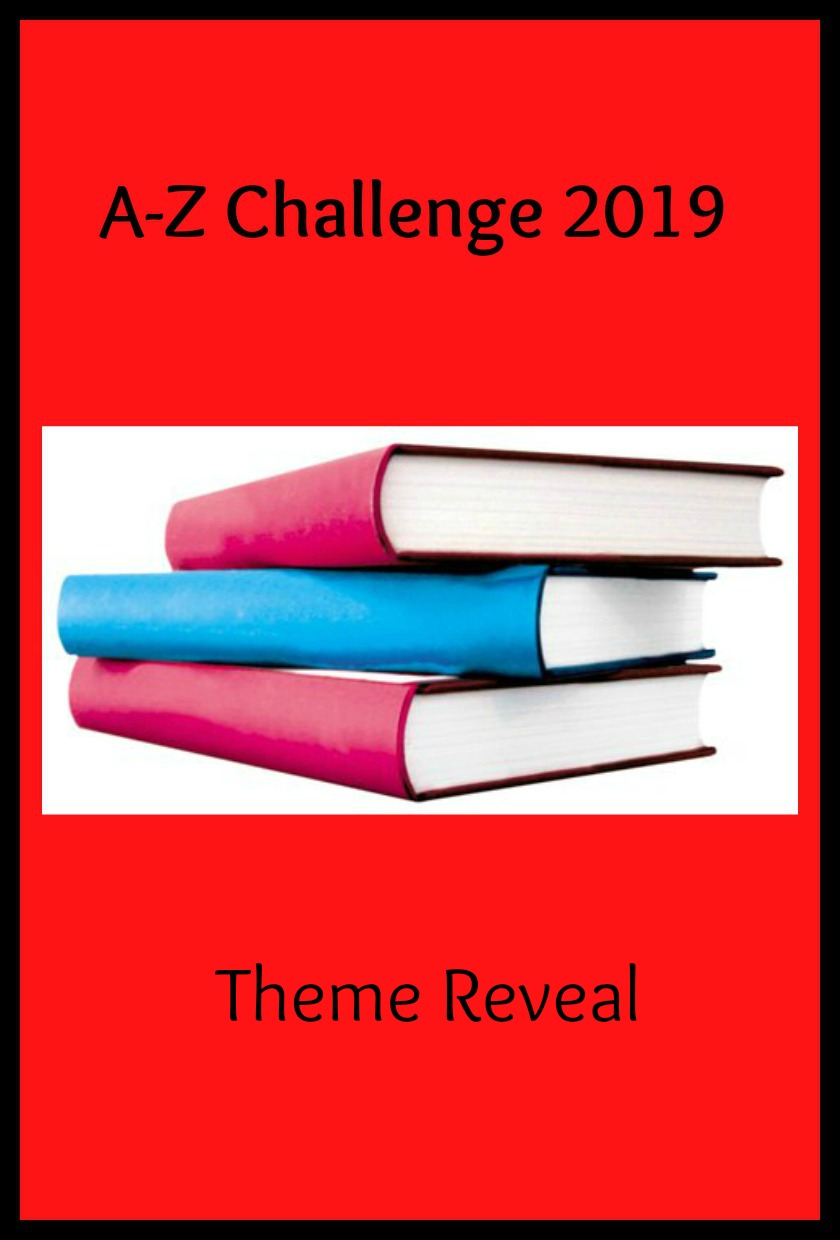 A-Z Challenge Theme Reveal