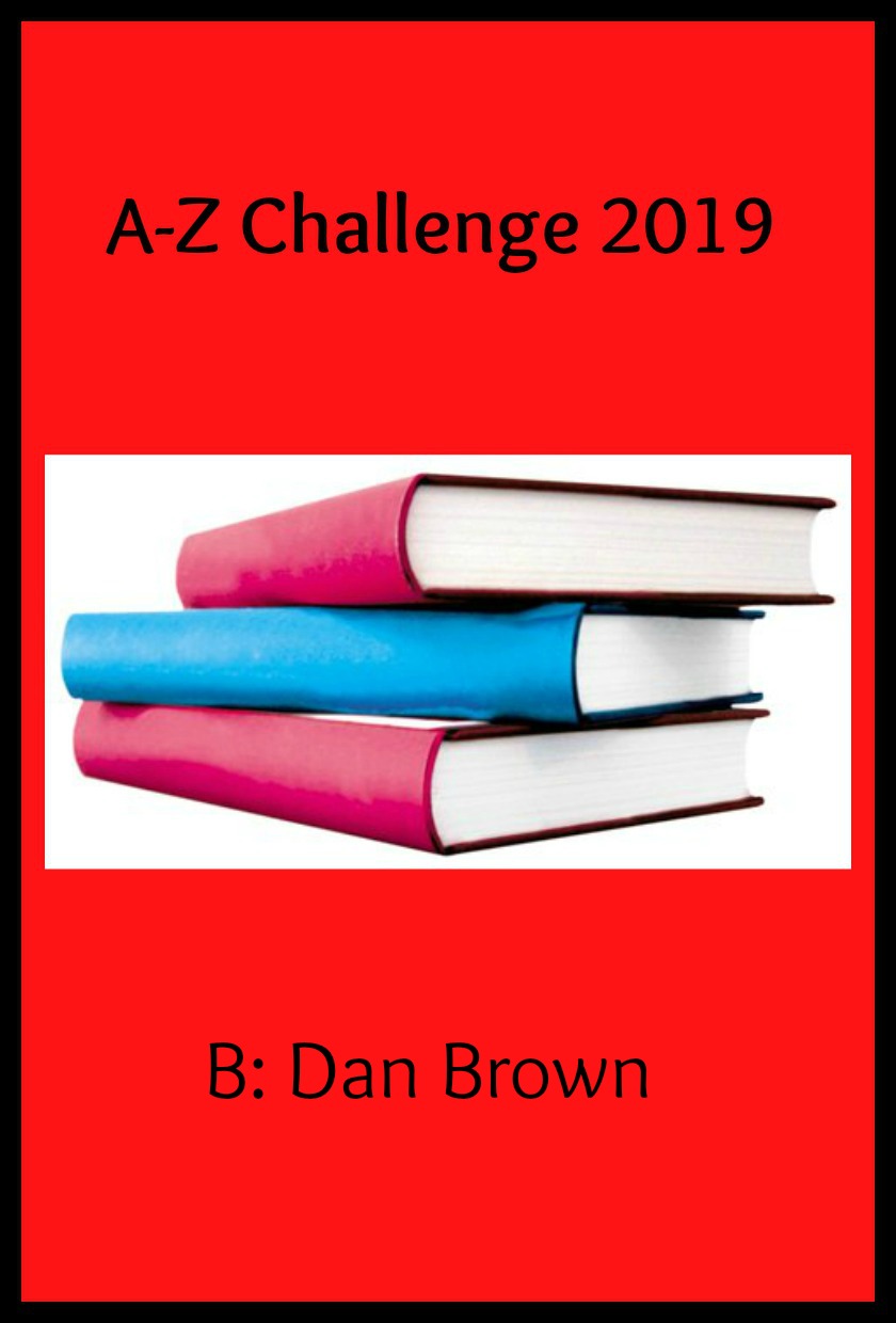 A-Z Challenge B - Dan Brown