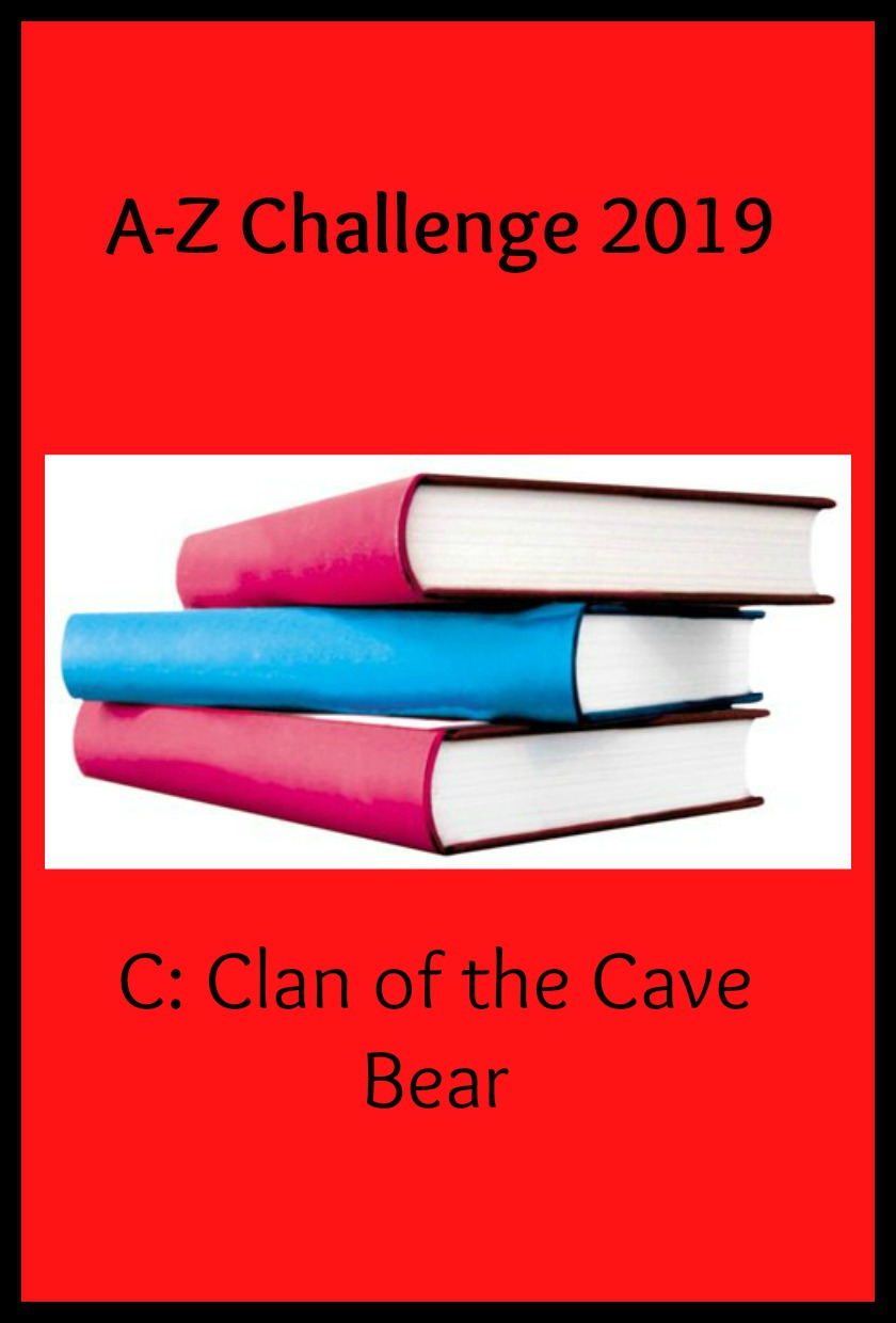 A-Z Challenge - C: Clan of the Cave Bear