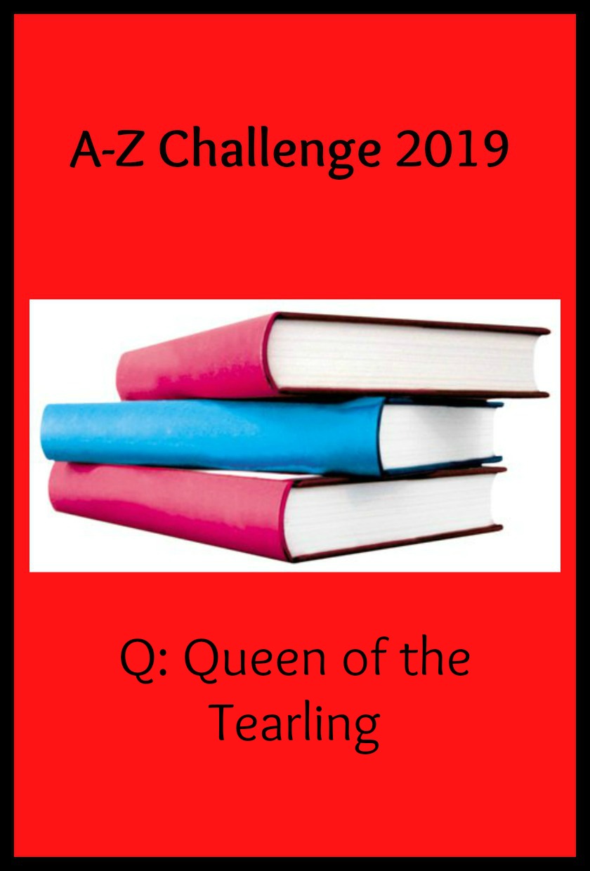 A-Z Challenge 2019 - Q: Queen of the Tearling