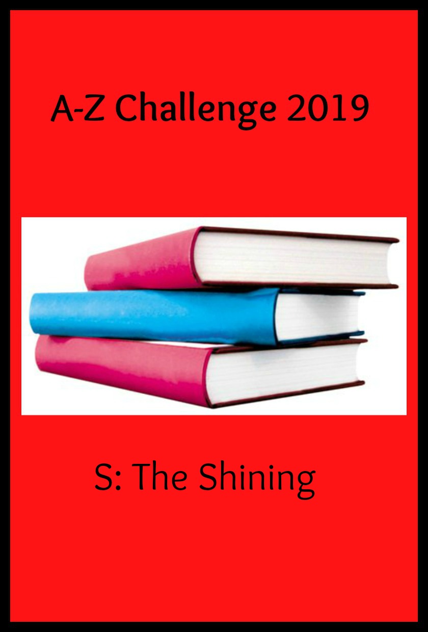 A-Z Challenge 2019 - S: The Shining
