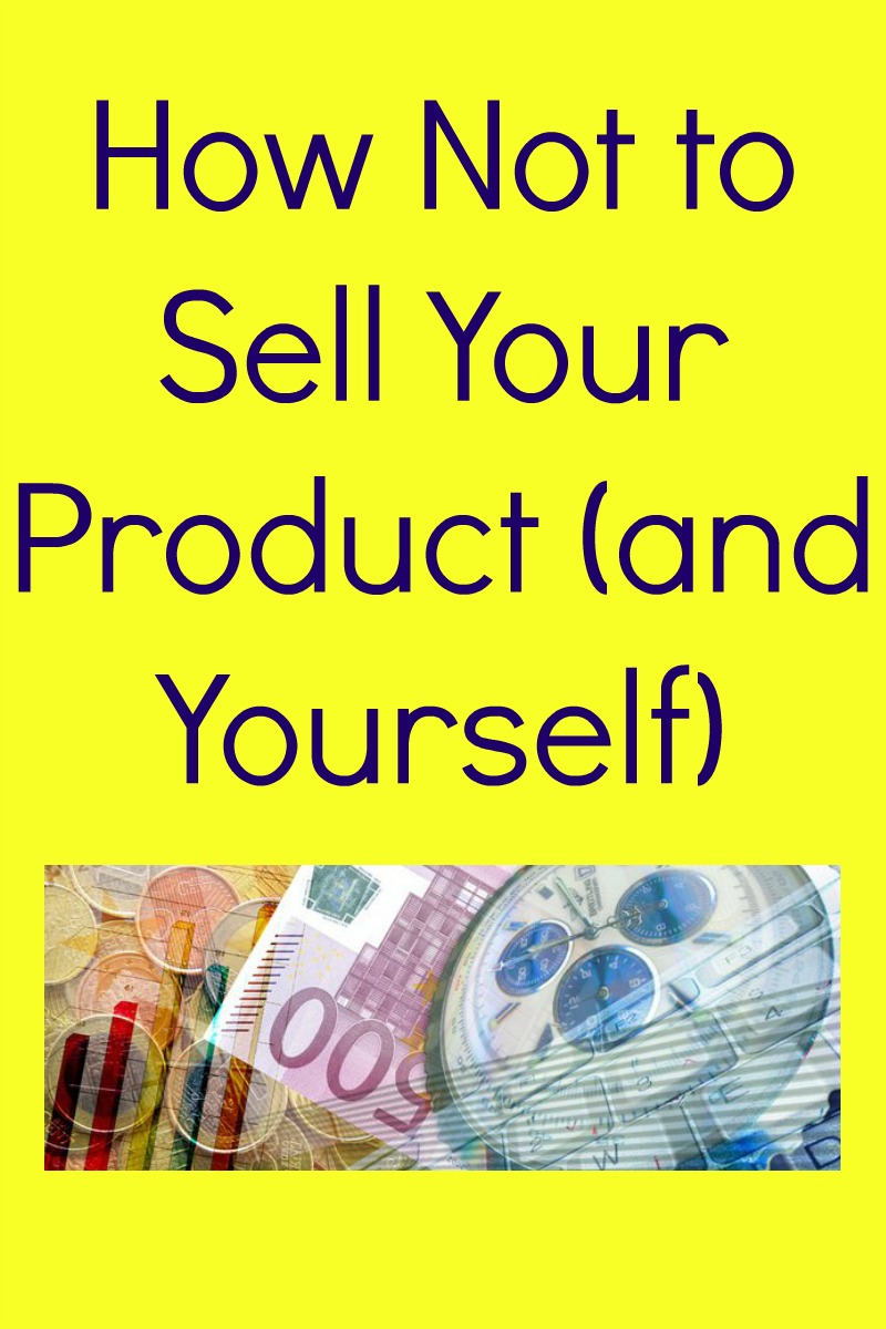 How Not to Sell Your Product (and Yourself) in purple text on a yellow background above a photo of a pile of euro notes