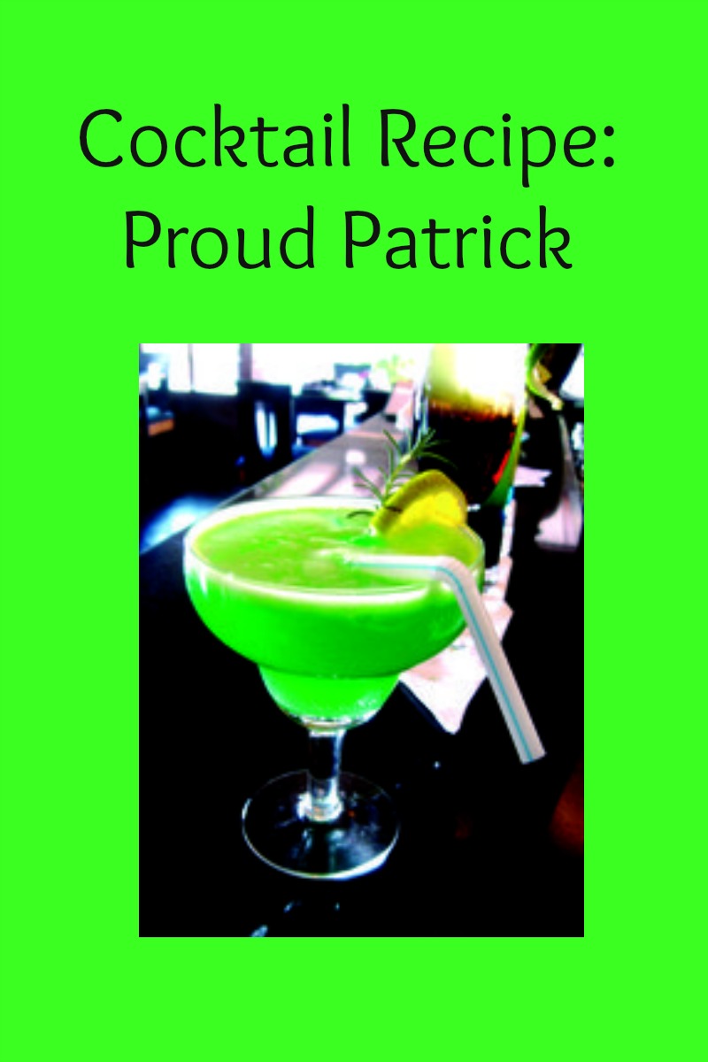 Cocktail Recipe: Proud Patrick in black text on a green background with a picture of a bright green cocktail
