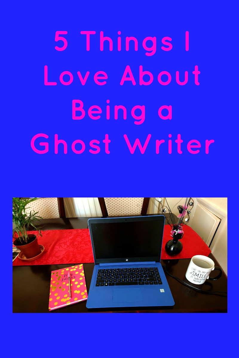 5 Things I Love About Being a Ghost Writer