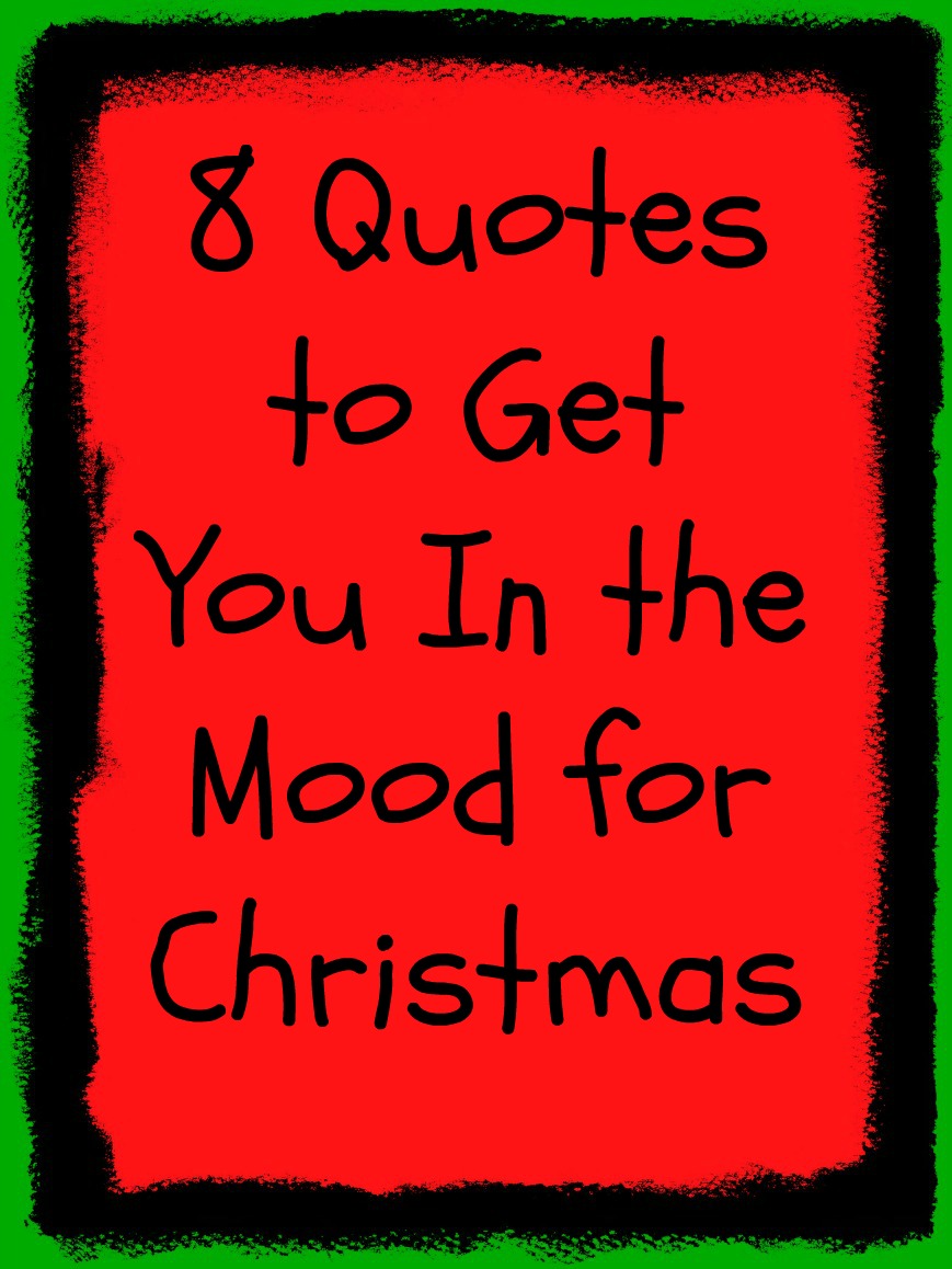 8 Quotes to Get You In the Mood for Christmas feature image