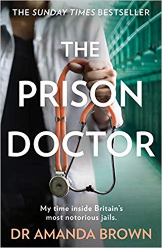 The Prison Doctor by Dr Amanda Brown