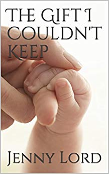 The Gift I Couldn't Keep by Jenny Lord