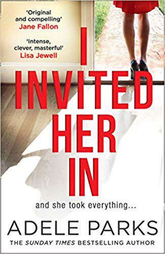 I Invited Her In by Adele Parks