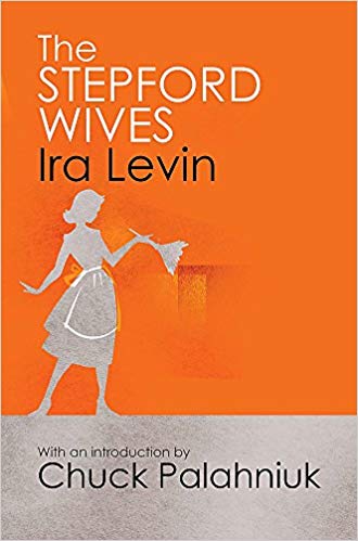 The Stepford Wives by Ira Levin