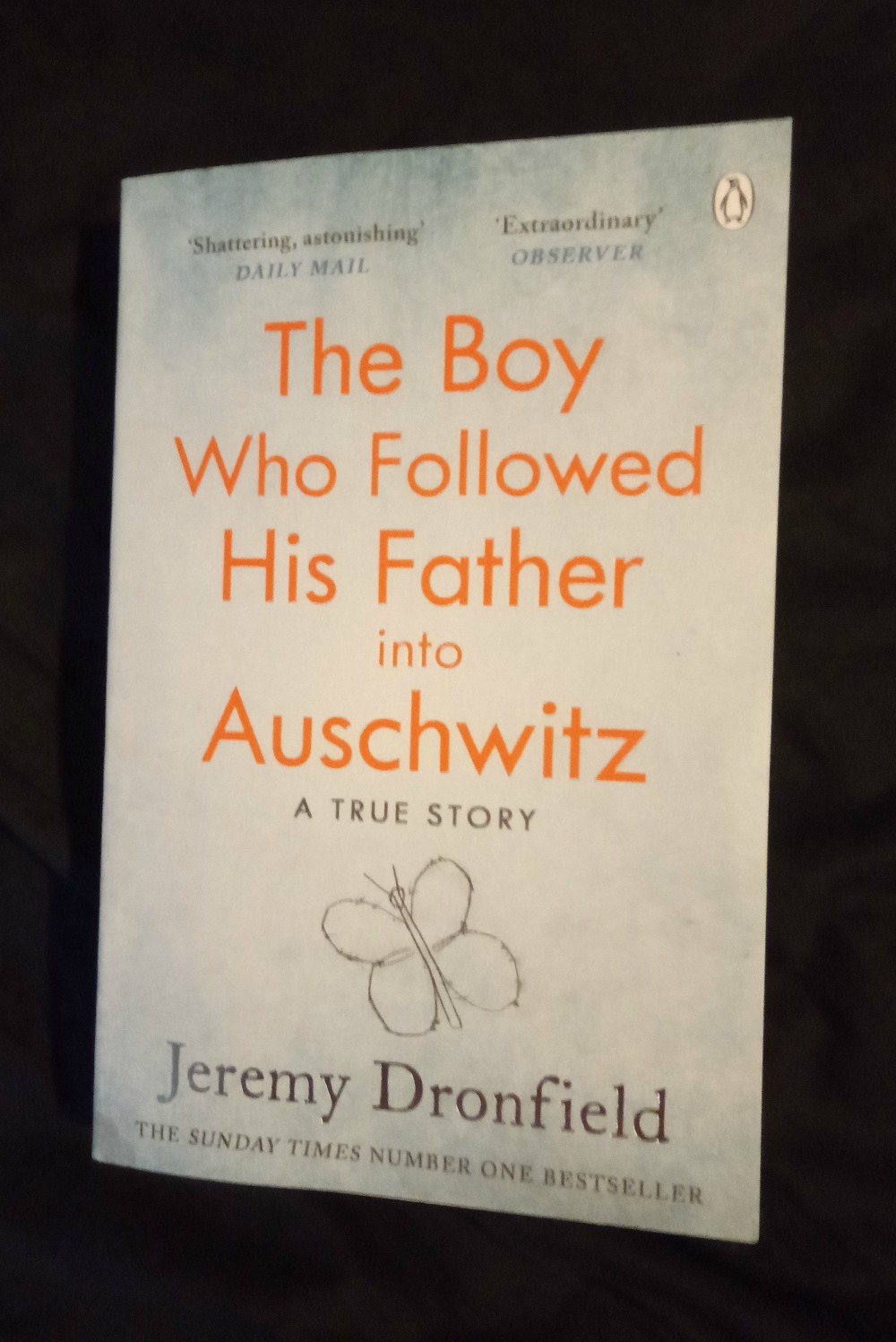 The Boy Who Followed His Father Into Auschwitz by Jeremy Dronfield